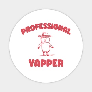 Professional Yapper, What Is Bro Yapping About, Certified Yapper Meme Y2k Magnet